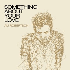 Something About Your Love