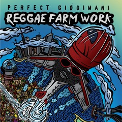 PERFECT GIDDIMANI - REGGAE FARM WORK - MEGAMIX - IRIE ITES Records [ 2016 ]