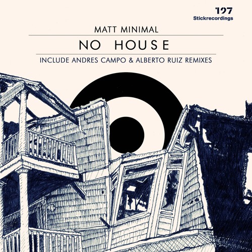 Matt Minimal - No House (Alberto Ruiz Remix)