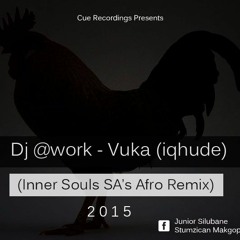 Vuka (Iqhude) (Inner Souls SA's Afro Mix)
