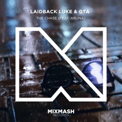 Laidback Luke & GTA - The Chase (ft. Aruna) [Remixes]
