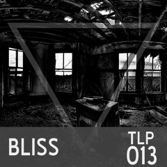 TLP013 Bliss