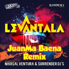 Marsal Ventura & Surrender DJ's - Levantala (JuanMa Baena Remix) - Free Download -