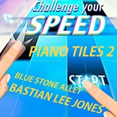 Piano Tiles2 - Blue Stone Alley by Sophia Jin