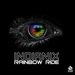 Indianix - Rainbow Ride (OUT SOON @ X7M)