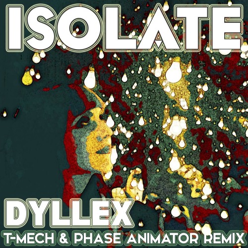Isolate - Dyllex - BOX SET RECORDS - OUT NOW!