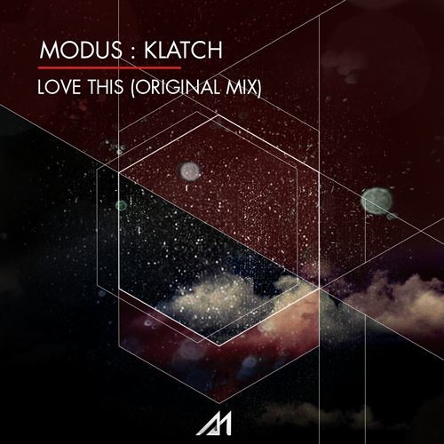Modus, Klatch - Love This (Original Mix)