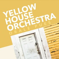 Bailar De La Cintura - Yellow House Orchestra