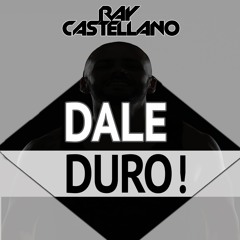 Ray Castellano - Dale Duro (Original Mix)