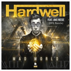 Hardwell Feat. Jake Reese - Mad World (DPG Remix)