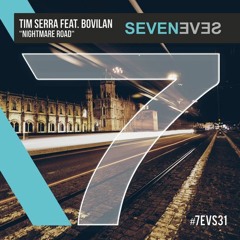 Tim Serra feat.Bovilan - Nightmare Road (Hofmann & Weigold Remix)(7EVS31)