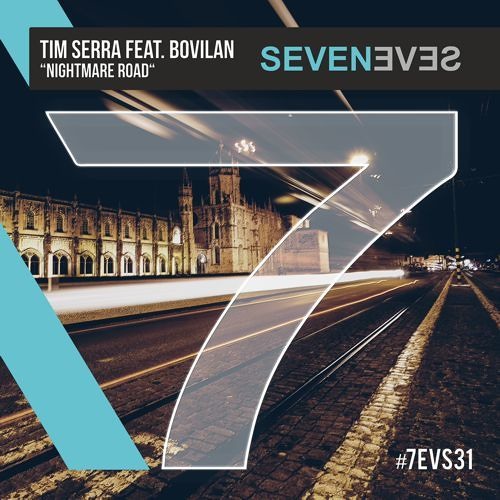 Tim Serra feat.Bovilan - Nightmare Road (Hofmann & Weigold Remix)(7EVS31)