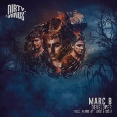 Marc B - Developer (Urig & Dice Remix) [OUT NOW]