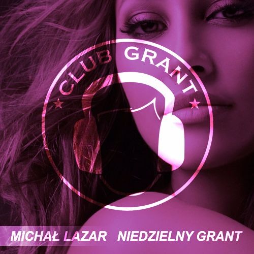 ★ EXCLUSIVE ★ NIEDZIELNY GRANT - MICHAŁ LAZAR - 24 STYCZNIA 2016