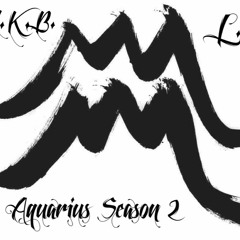 Aquarius Season 2 ft. L.O.S. (Prod. by Mr. October)