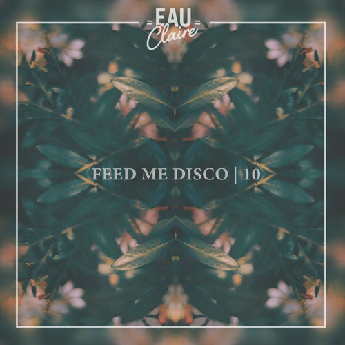 Feed Me Disco | Vol. 10 [Feat. The Golden Pony]