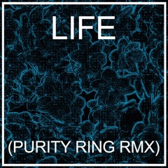 HEALTH :: LIFE (PURITY RING RMX)