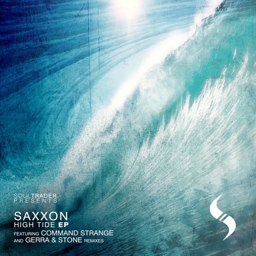 Saxxon - High Tide (Original Mix) (Forthcoming 07/03/2016)
