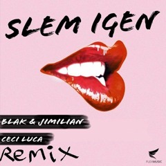 Blak & Jimilian - Slem Igen (Traumar Remix)FREE DL