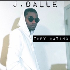 J.DALLE - PEOPLE BE HATIN  Produced by N-Soul Beatz