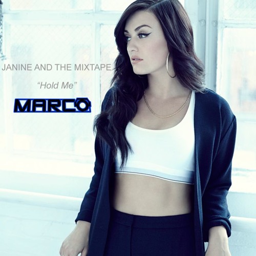 Janine And The Mixtape Hold Me Marco Bootleg By Marco Free Download On Toneden