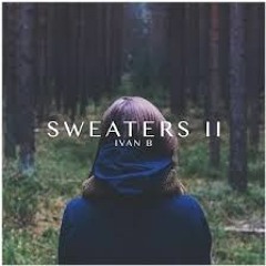 Ivan B - Sweaters II (prod. Naught)