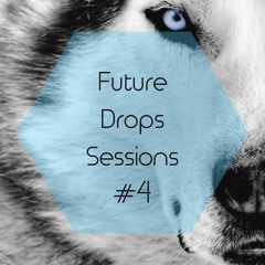 Future Drops Sessions #4