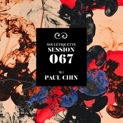 Souletiquette Radio Session 067 ft. Paul Chin