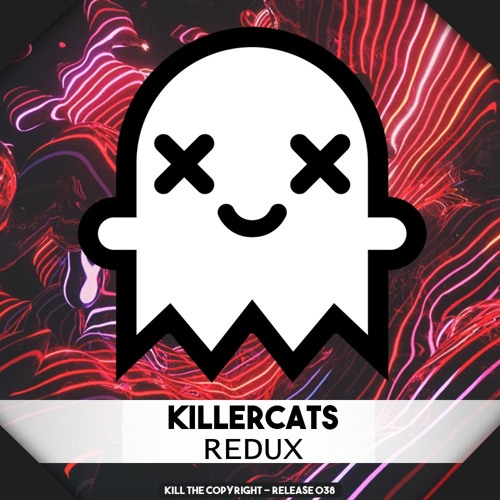 Killercats - Redux (Kill The Copyright FREE RELEASE)