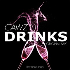Drinks (Original Mix) [FREE DOWNLOAD]