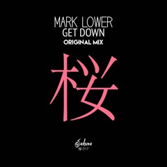 Mark Lower - Get Down (Original Mix) OUT NOW