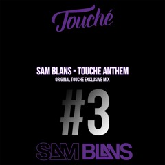 Touché Anthem (Original Touché Exclusive Mix)