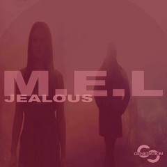 M.E.L. - Jealous (Dave Audé Remix)