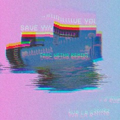 Lava La Rue - Save You (Mac Wetha Remix)