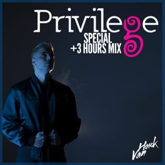 Van Hoick - Privilege Ibiza [Special  + 3 Hours]