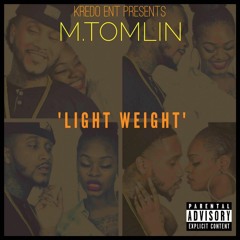 M.Tomlin - Light Weight