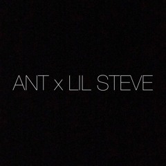 Ant x Lil Steve - Nothing to Something