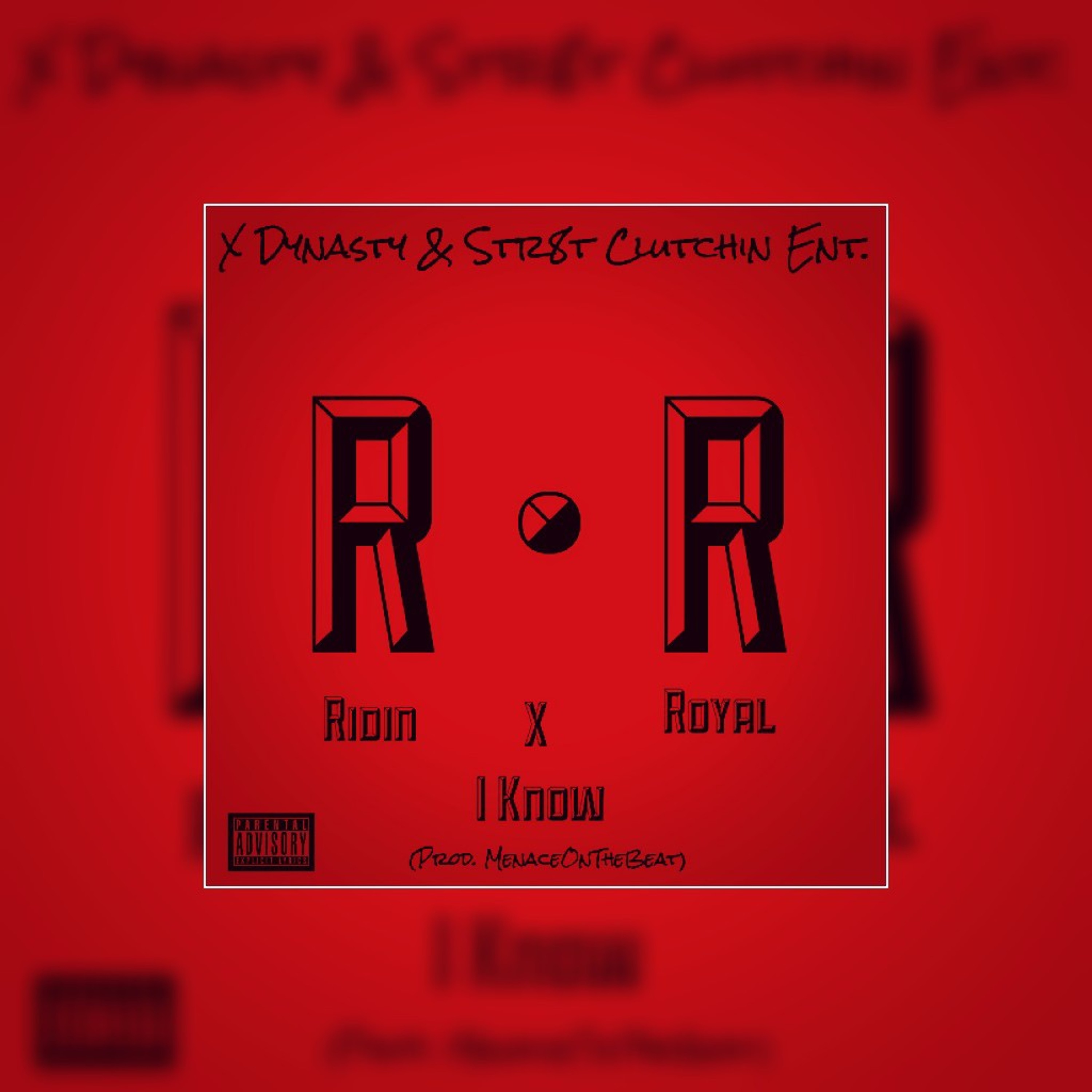 (Ridin Royal)X - I Know (Prod. MenaceOnTheBeat) episode artwork
