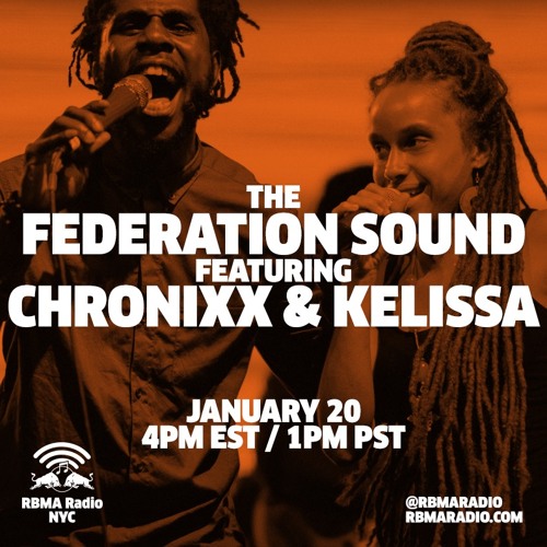 Chronixx & Kelissa Live - The Federation Sound - RBMA Radio 01.20.16