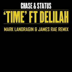 Chase & Status - Time (Mark Landragin & James Rae Remix)
