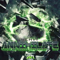 HEHVY - Annihilate (Riddim Network Exclusive) Free Download