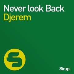 Djerem - Never Look Back (Xavier Remix)