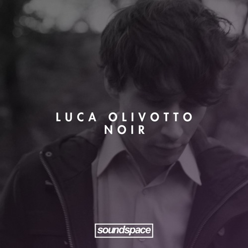 PREMIERE: Luca Olivotto - Noir (Endless)