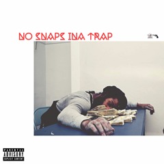 No Snaps Ina Trap (prod. Kage Durden)