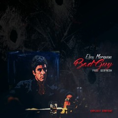 BAD GUY [Produced by: Geo Fresh]