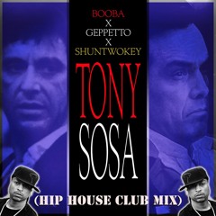 Booba x GePpetto x ShuntWokey - Tony Sosa (Hip House Club Mix)