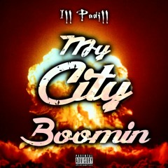 ILL PADILL -MY CITY BOOMIN