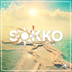 Alexa Lusader - Fantasy (Sokko Remix)
