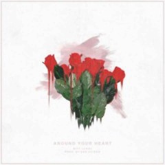 Witt Lowry - Around Your Heart