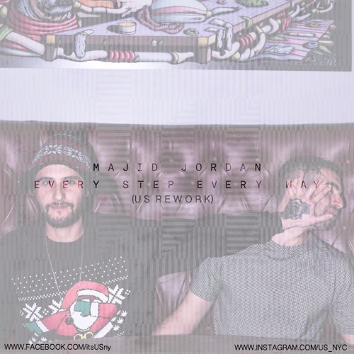 Majid Jordan - Every Step Every Way (US Rework)